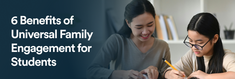 6 benefits of universal family engagement for students blog header