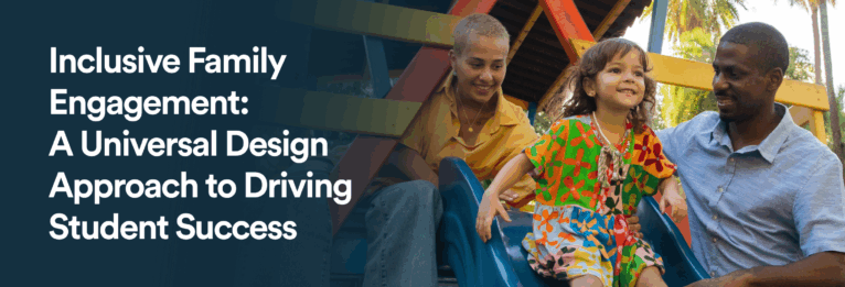 Inclusive-Family-Engagement_-A-Universal-Design-Approach-to-Driving-Student-Success blog header