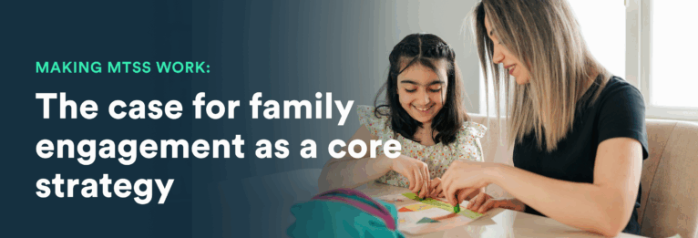 making mtss work: the case for family engagement as a core strategy blog header