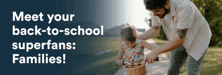 meet your back-to-school superfans: families blog header talkingpoints